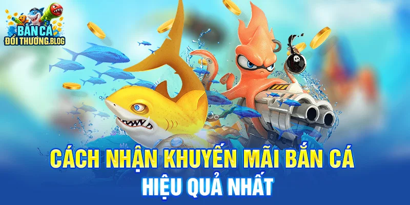 Tổng Hợp Khuyến Mãi Bắn Cá Tháng 7/2025 10 Cách nhận khuyến mãi bắn cá hiệu quả nhất